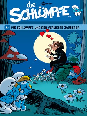 cover image of Die Schlümpfe 32. Die Schlümpfe und der verliebte Zauberer